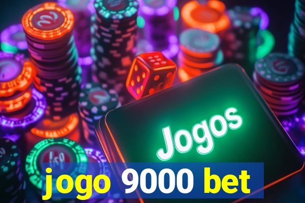 jogo 9000 bet